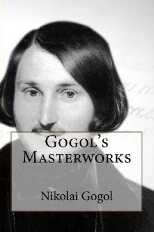Cover of Gogol's Masterworks