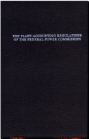 Book cover for The Plant Accounting Regulations of the Federal Power Commission