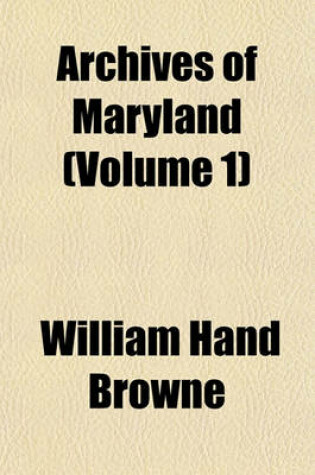 Cover of Archives of Maryland (Volume 1)