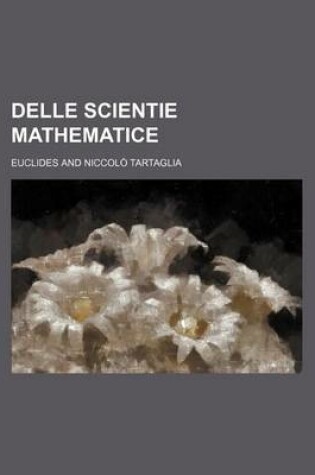 Cover of Delle Scientie Mathematice