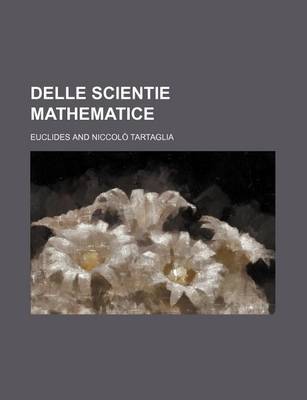 Book cover for Delle Scientie Mathematice