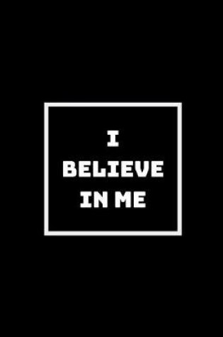 Cover of I Believe In Me