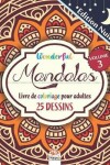 Book cover for Wonderful Mandalas 3 - Edition nuit - Livre de Coloriage pour Adultes