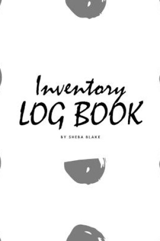 Cover of Inventory Log Book for Business (8x10 Softcover Log Book / Tracker / Planner)