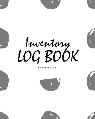 Book cover for Inventory Log Book for Business (8x10 Softcover Log Book / Tracker / Planner)