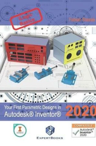 Cover of Your First Parametric Designs in Autodesk(R) Inventor(R) 2020