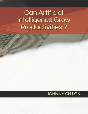 Book cover for Can Artificial Intelligence Grow Productivities ?