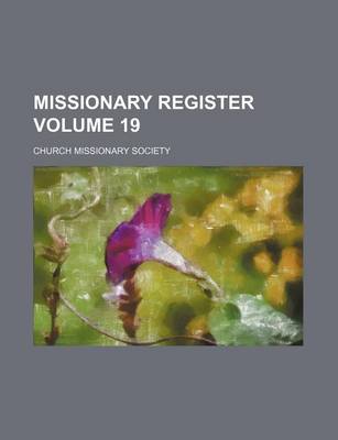 Book cover for Missionary Register Volume 19