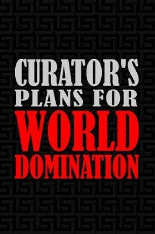 Cover of Curator's Plans for World Domination