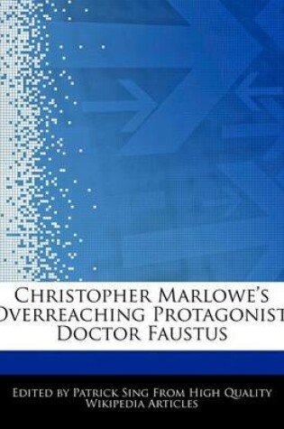 Cover of Christopher Marlowe's Overreaching Protagonist