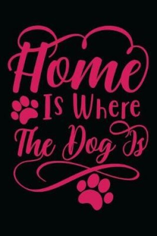 Cover of Home Is where the Dog is