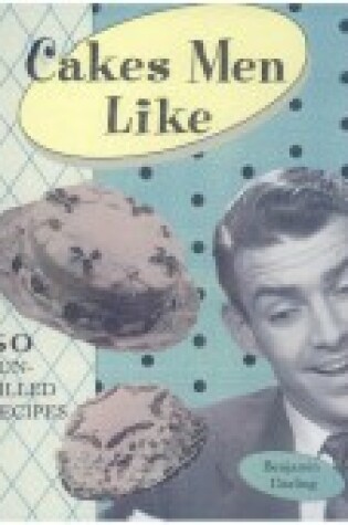 Cover of Cakes Men Like