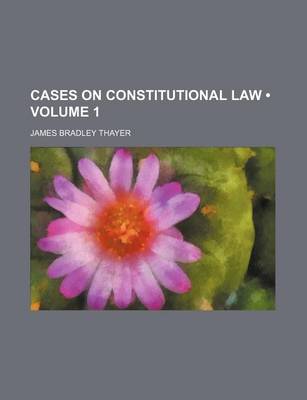 Book cover for Cases on Constitutional Law (Volume 1)