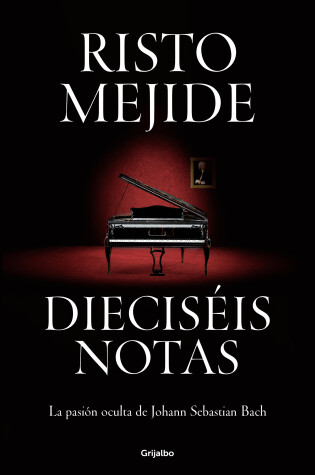 Cover of Dieciséis notas: La pasión oculta de Johann Sebastian Bach / Sixteen Notes