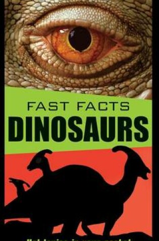 Cover of Fast Facts Dinosaurs
