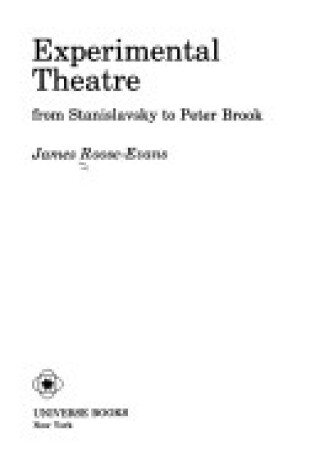 Cover of Experimental Theatre from Stanislavsky to Peter Brook