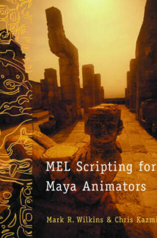 Cover of MEL Scripting for Maya Animators