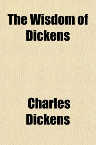 Cover of The Wisdom of Dickens