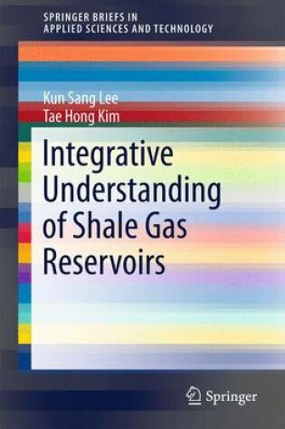 Cover of Integrative Understanding of Shale Gas Reservoirs