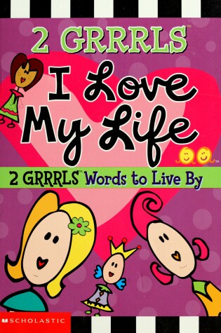 Cover of 2 Grrls: I Love My Life