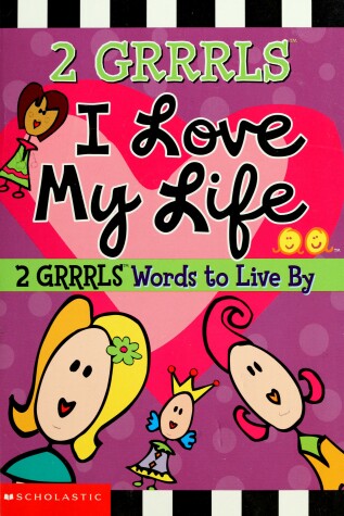 Book cover for 2 Grrls: I Love My Life