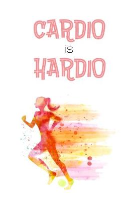 Book cover for Cardio Is Hardio