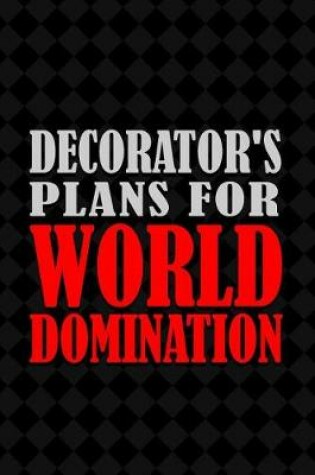 Cover of Decorator's Plans for World Domination
