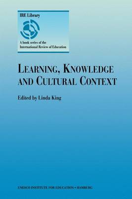 Book cover for Learning, Knowledge and Cultural Context