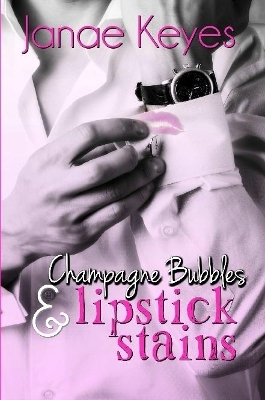 Book cover for Champagne Bubbles & Lipstick Stains