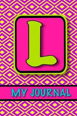 Book cover for Monogram Journal For Girls; My Journal 'L'