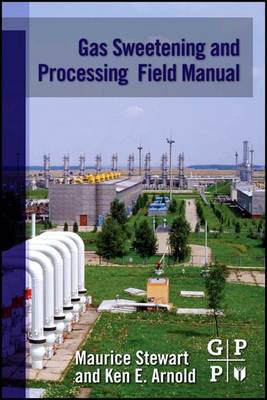 Book cover for Gas Sweetening and Processing Field Manual