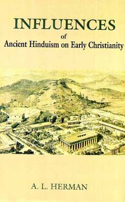 Book cover for Influences of Ancient Hinduism on Early Christianity