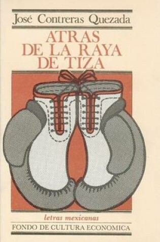 Cover of Atras de La Raya de Tiza