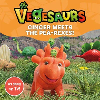 Book cover for Vegesaurs: Ginger Meets the Pea-Rexes!