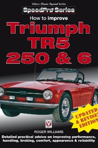 Cover of How to Improve Triumph Tr5, 250 & 6 - Updated & Revised Edition!