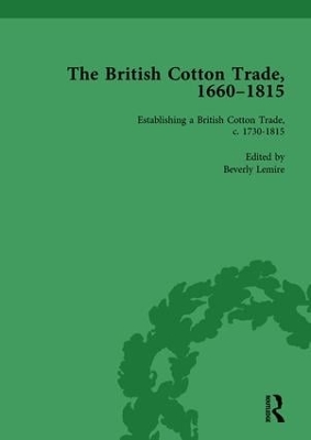 Book cover for The British Cotton Trade, 1660-1815 Vol 3