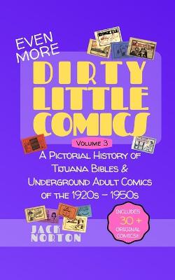 Book cover for (Even More) Dirty Little Comics, Volume 3