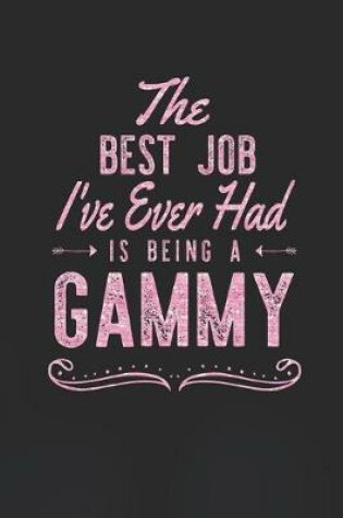 Cover of The Best Job I've Ever Had Is Being A Gammy