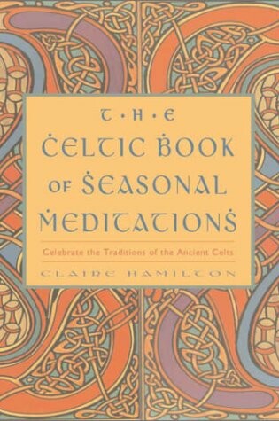 Cover of The Celtic Book of Seasonal Meditations