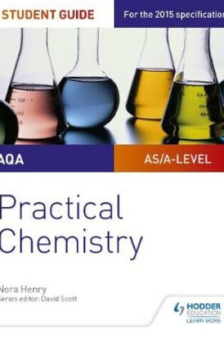 Cover of AQA A-level Chemistry Student Guide: Practical Chemistry