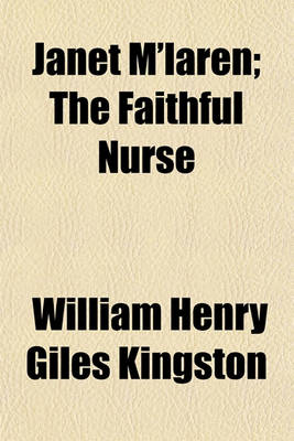 Book cover for Janet M'Laren; The Faithful Nurse