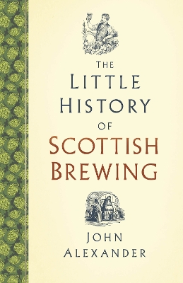 Book cover for The Little History of Scottish Brewing