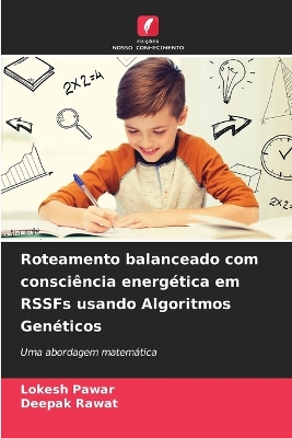 Book cover for Roteamento balanceado com consciência energética em RSSFs usando Algoritmos Genéticos