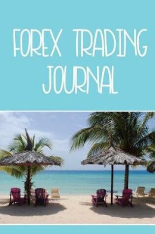 Cover of Forex Trading Journal Sun Sand and Palm Trees