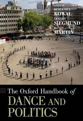 Cover of The Oxford Handbook of Dance and Politics