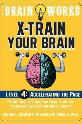 Cover of Brain Works: X-train Your Brain Level 4