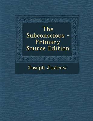 Book cover for The Subconscious - Primary Source Edition