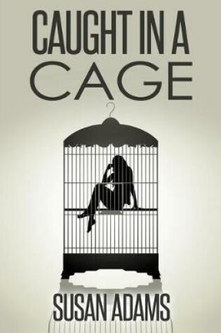 Cover of Caught in a Cage