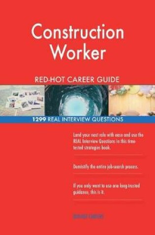 Cover of Construction Worker Red-Hot Career Guide; 1299 Real Interview Questions