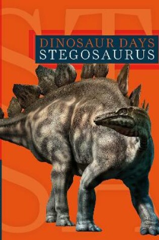 Cover of Dinosaur Days: Stegosaurus